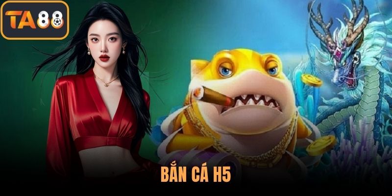 Bắn Cá H5 Giải Trí Đỉnh Cao Trực Tuyến Tại TA88 Siêu Hấp Dẫn