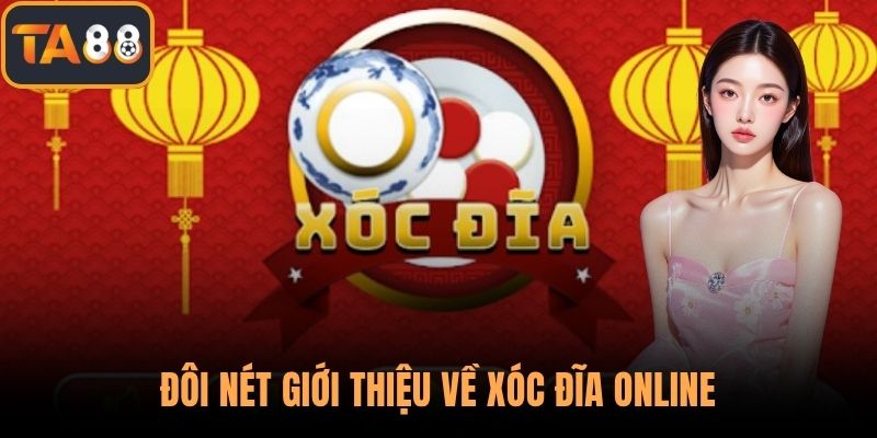 Đôi nét giới thiệu về xóc đĩa online