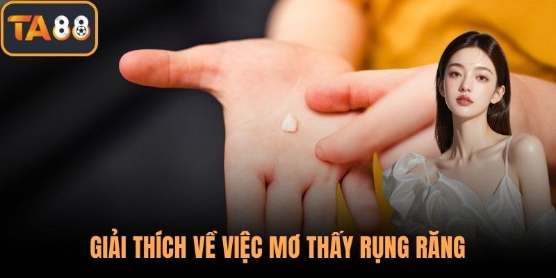 Giải thích về việc mơ thấy rụng răng