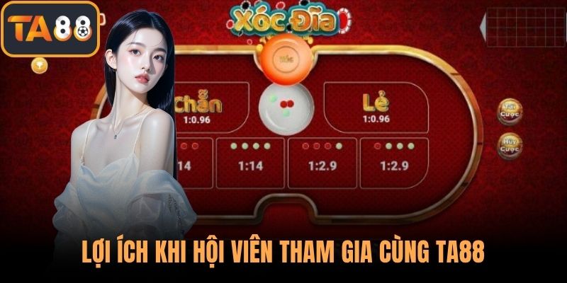 Lợi ích khi hội viên tham gia cùng TA88