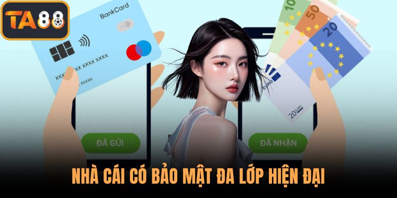 Nhà cái có bảo mật đa lớp hiện đại