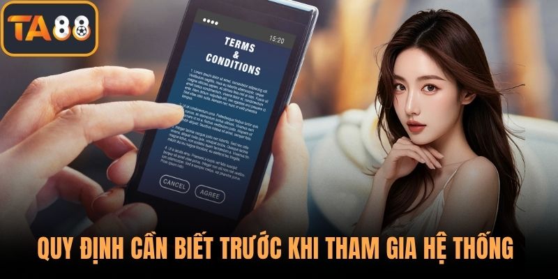 Quy định cần biết trước khi tham gia hệ thống
